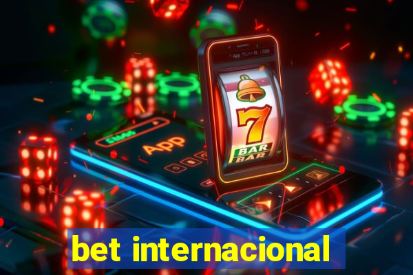 bet internacional